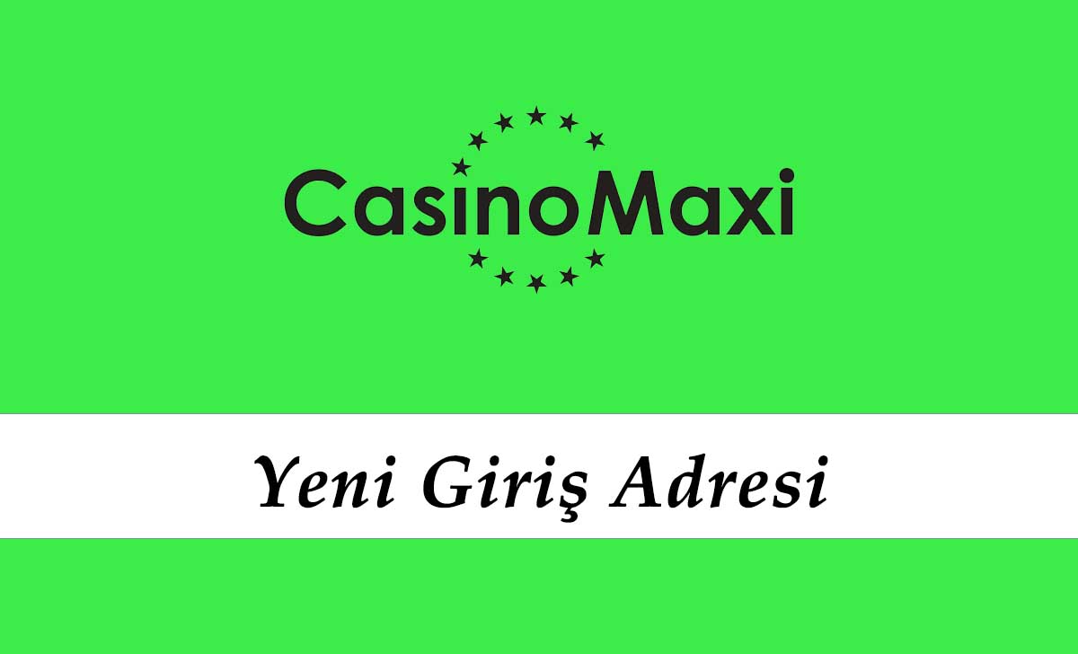 CasinoMaxi326 Giriş – Casinomaxi 326 Adresi