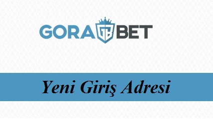 Gorabet yeni giriş adresi