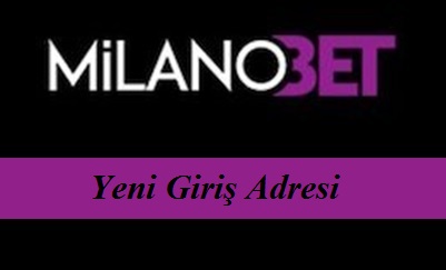 Milanobet Yeni adres