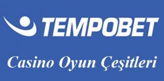 Tempobet Casino Oyun Çeşitleri