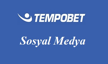 Tempobet Sosyal Medya