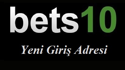 Bets10 Yeni Giriş Adresi
