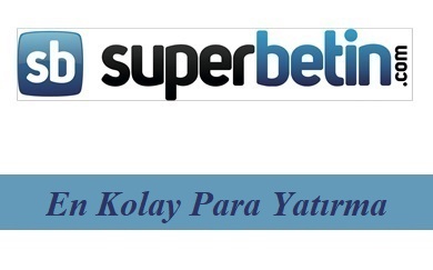 Süperbetin En Kolay Para Yatırma