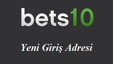 Bets10 Yeni Giriş Adresi