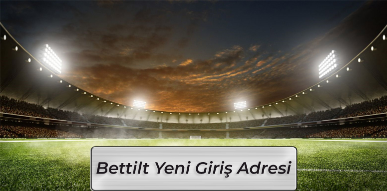 Bettilt311 Yeni Giriş Adresi - Bettilt 311 Giriş Yap