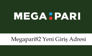 megapari82yenigirişadresi
