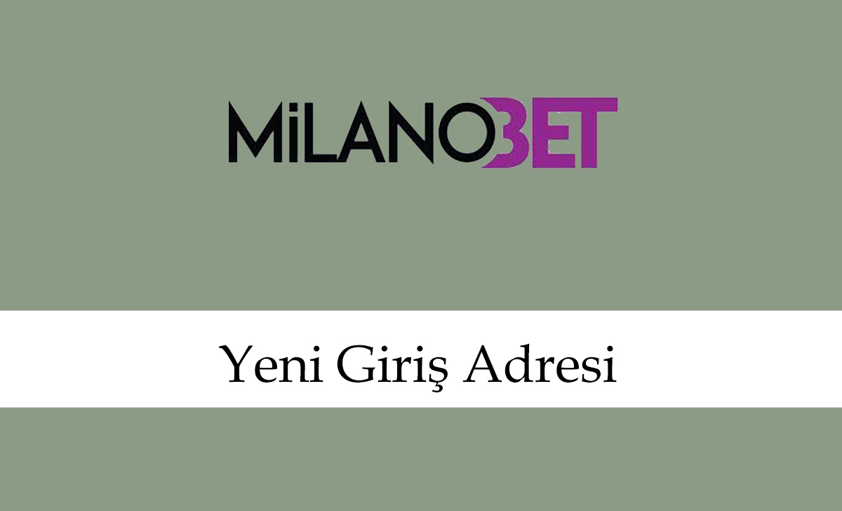 milanobet284yenigirişadresi