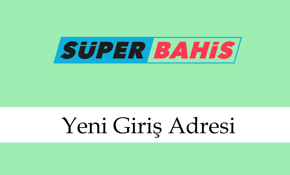 Superbahis457 Giriş Adresi - Süperbahis 457 Link