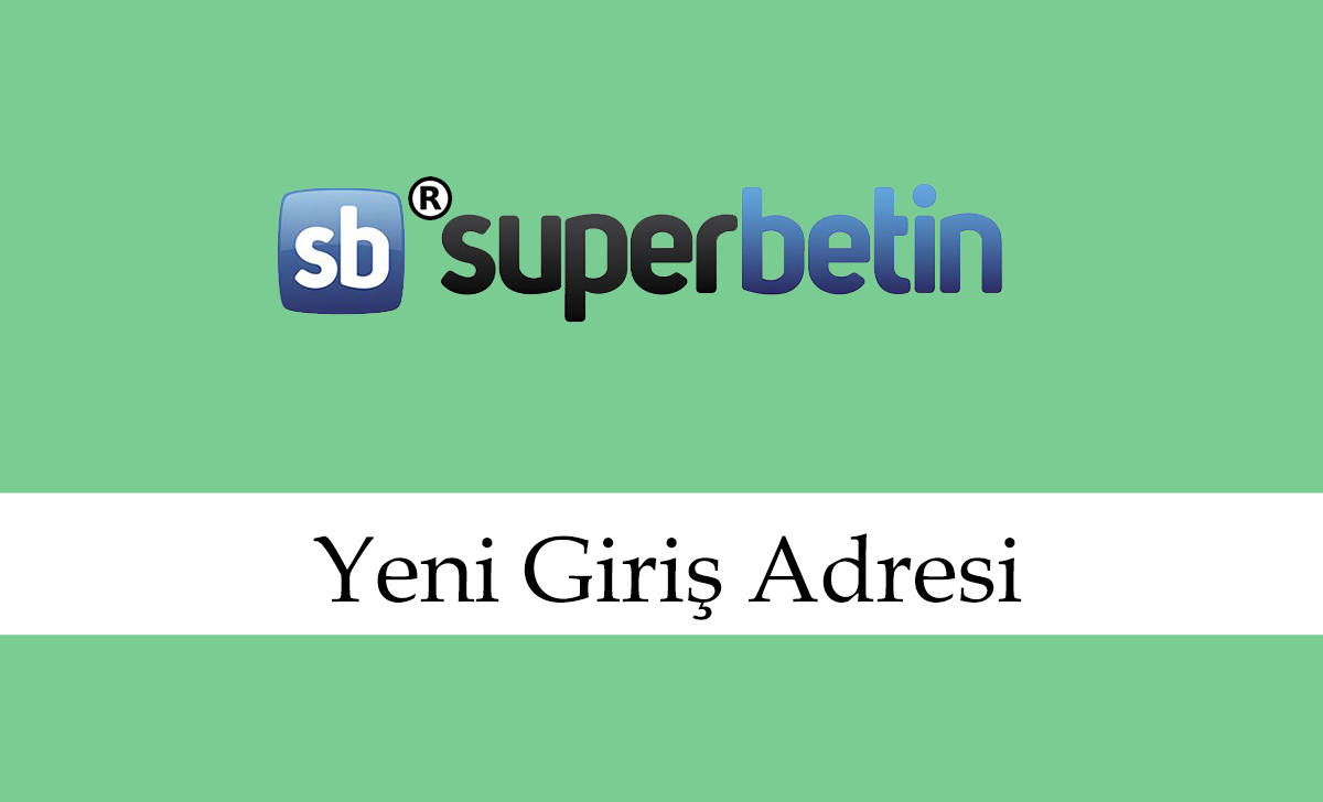 superbetinyenigirişadresi