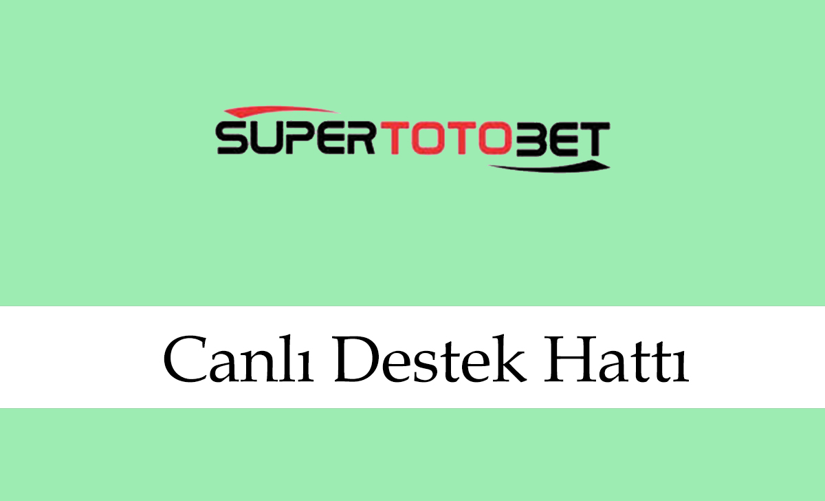 supertotobetcanlıdestekhattı