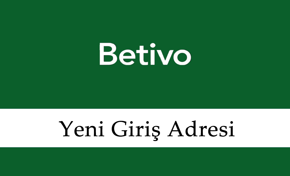 Betivo68 Yeni Giriş Bilgileri – Betivo 68