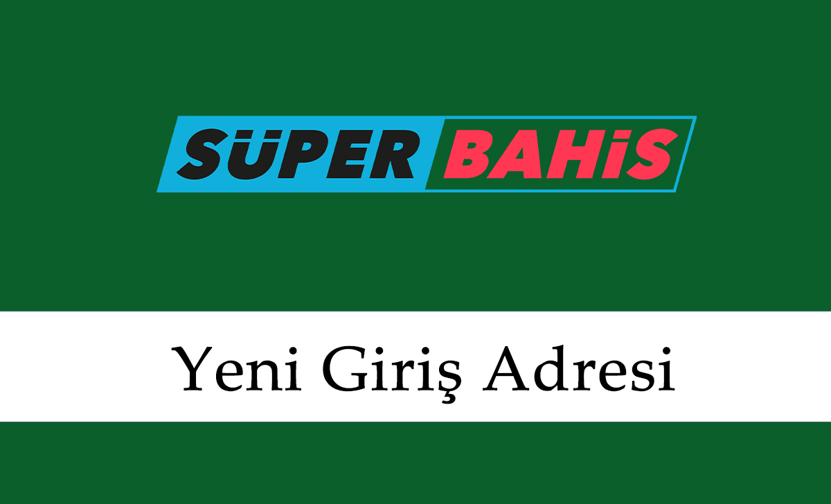 Superbahis459 Yeni Adresi – Süperbahis 459