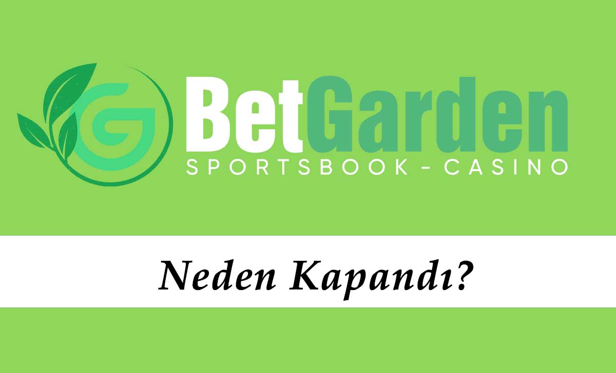 Betgarden Neden Kapandı?