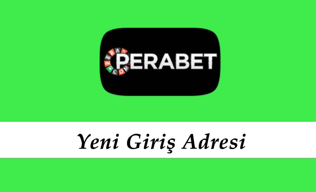 Perabet447 Hızlı Giriş – Perabet 447 Yeni Adresi