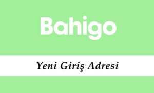 Bahigo806 Mobil Giriş - Bahigo 806 Adresine Giriş