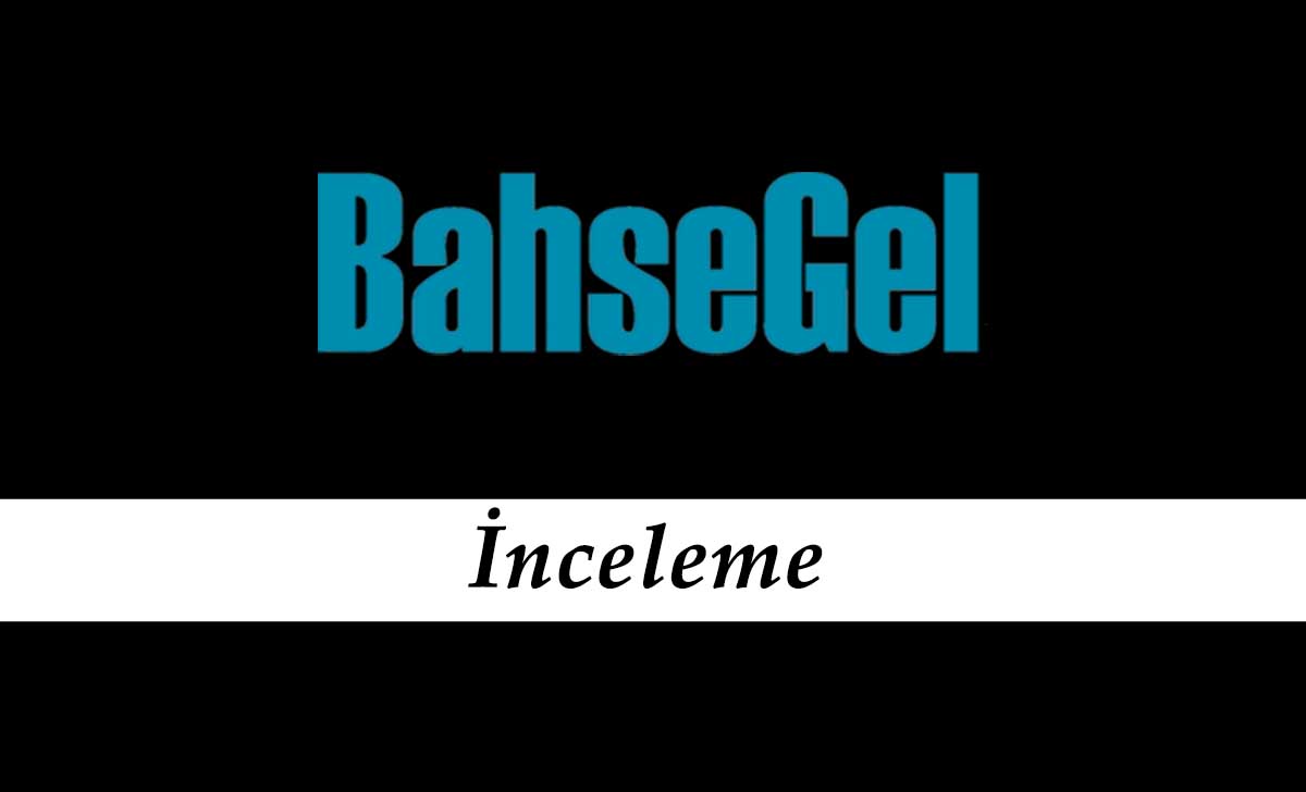 Bahsegel-İnceleme