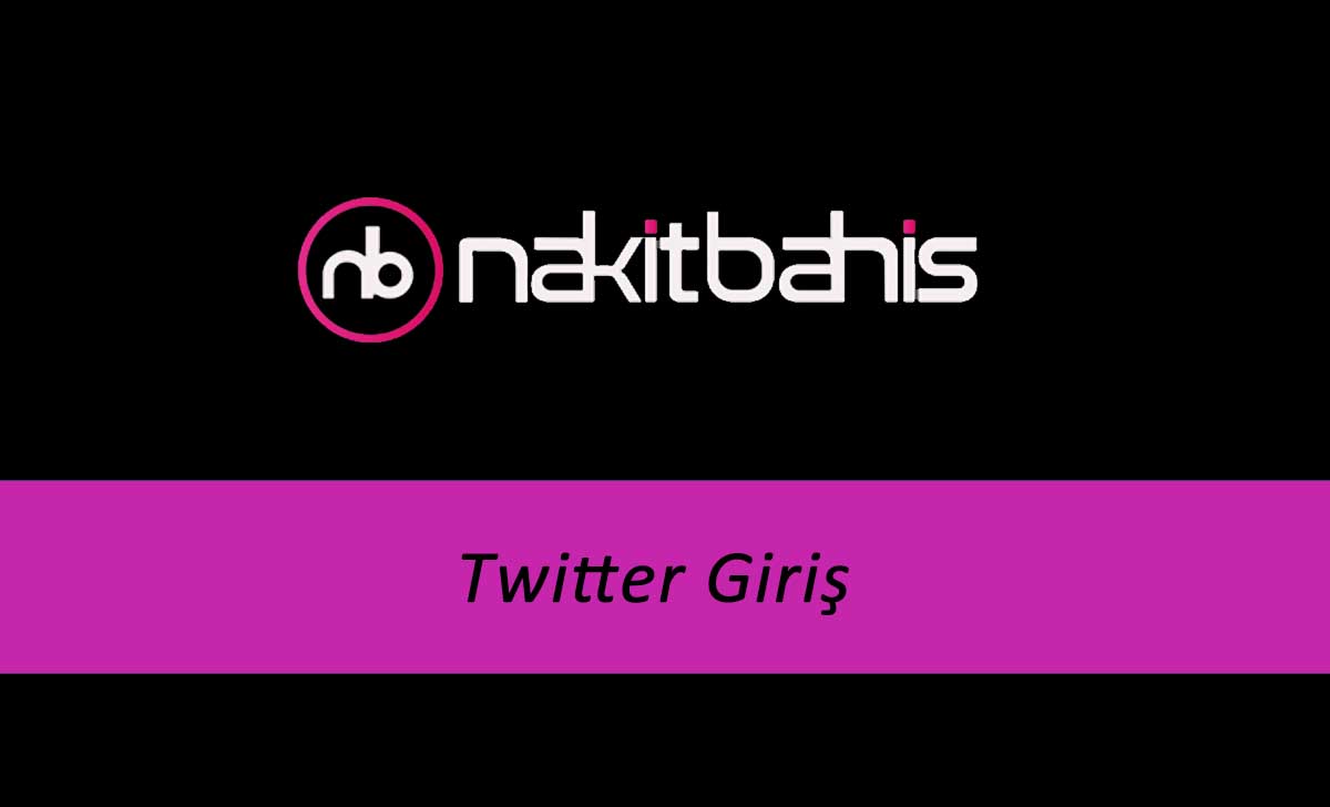 Nakitbahis Twitter Giriş