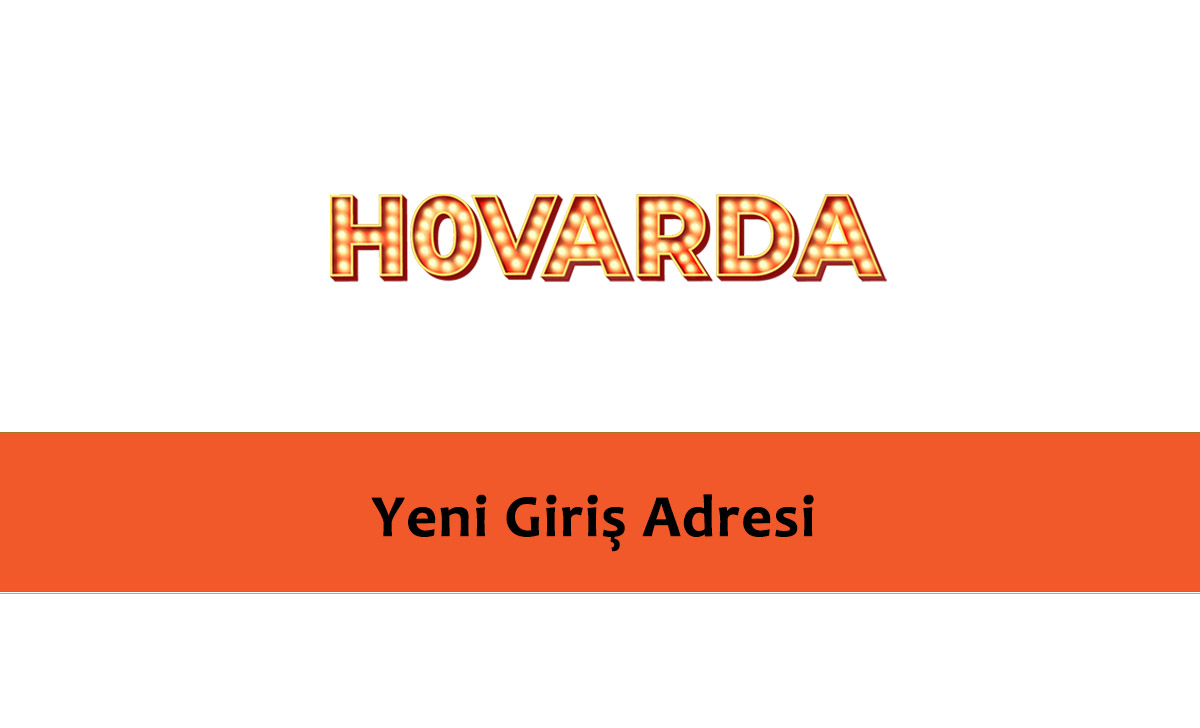 Hovarda40 Hızlı Giriş - Hovarda 40 Linki