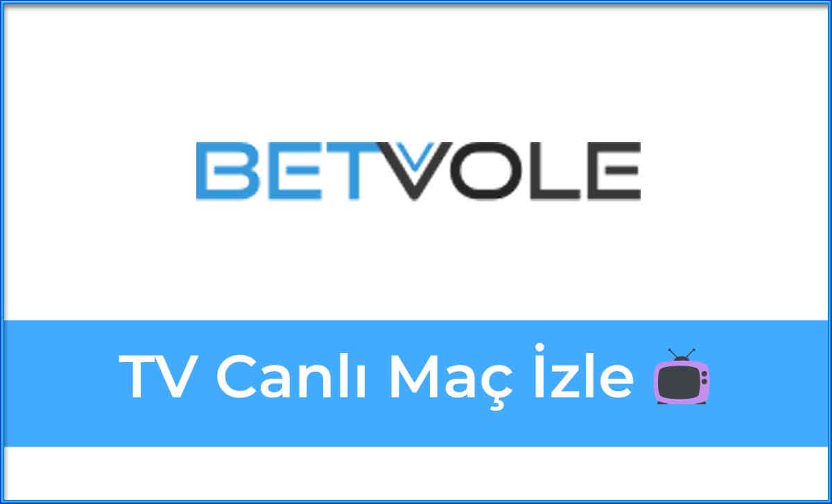 Betvole TV Canlı Maç İzle