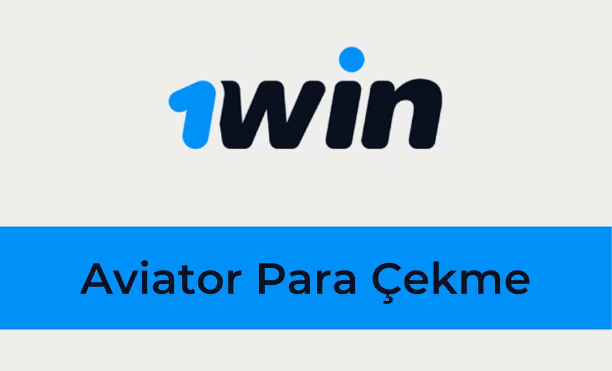 1win Aviator Para Çekme